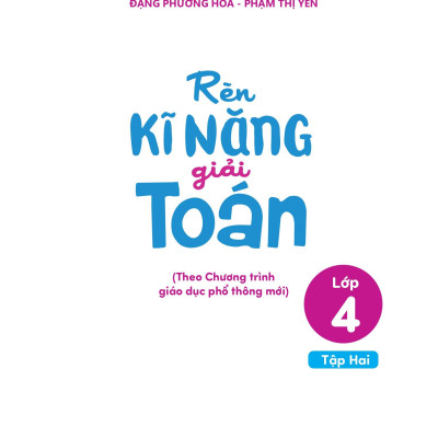 Rèn Kĩ Năng Giải Toán Lớp 4 - Tập 2