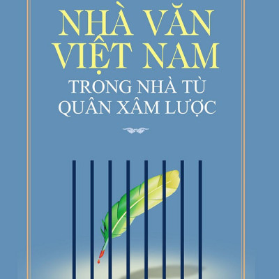 (bìa cứng) Nhà Văn Việt Nam Trong Nhà Tù Quân Xâm Lược - Lê Văn Ba