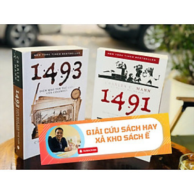 [Giải cứu sách hay, xả kho chống ế 30%] Combo 2 cuốn: 1491 NHỮNG KHÁM PHÁ MỚI VỀ CHÂU MỸ THỜI KỲ TIỀN COLUMBUS, 1493 DIỆN MẠO TÂN THẾ GIỚI CỦA COLUMBUS – Charles C. Mann – Huy Hoàng books – NXB Đại học Kinh tế Quốc dân, NXB Dân Trí