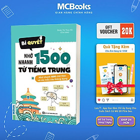 Sách - Bí quyết nhớ nhanh 1500 từ vựng tiếng Trung và nhớ nhanh 1500 chữ Hán và các mẫu câu thông dụng - kèm khóa học Mc
