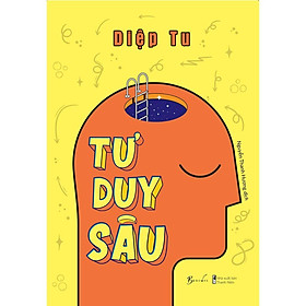 Sách - Tư Duy Sâu - Diệp Tu - AZ Việt Nam