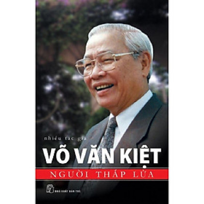 Sách - Võ Văn Kiệt- Người Thắp Lửa - NXB Trẻ
