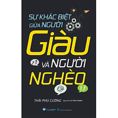 Sự Khác Biệt Giữa Người Giàu Và Người Nghèo - Tái Bản