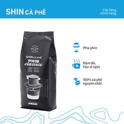 Cà phê Phin Classico - SHIN Cà Phê - Cà phê pha phin - Gói 1kg