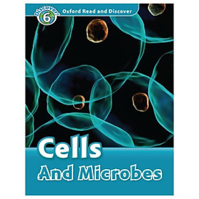 Oxford Read and Discover 6 Cells and Microbes