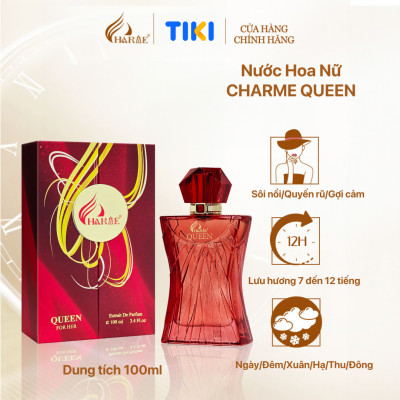Nước Hoa Nữ CHARME QUEEN 100ml Lưu Hương Lâu Phong Cách Quyến Rũ, Gợi Cảm Chính Hãng - BẢN 2024