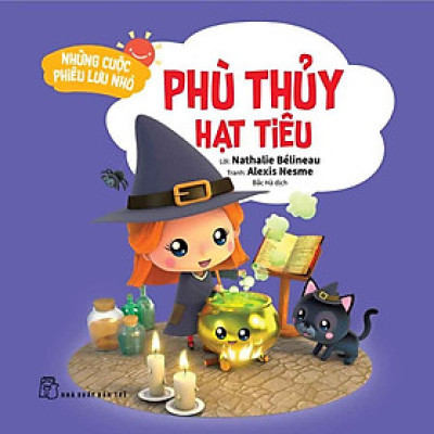 Những Cuộc Phiêu Lưu Nhỏ - Phù Thủy Hạt Tiêu