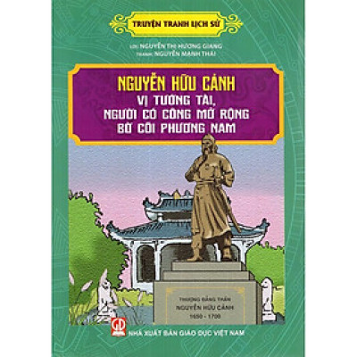 Sách - Truyện Tranh Lịch Sử - Nguyễn Hữu Cảnh Vị Tướng Tài, Người Có Công Mở Rộng Bờ Cõi Phương Nam - Tân Việt Books