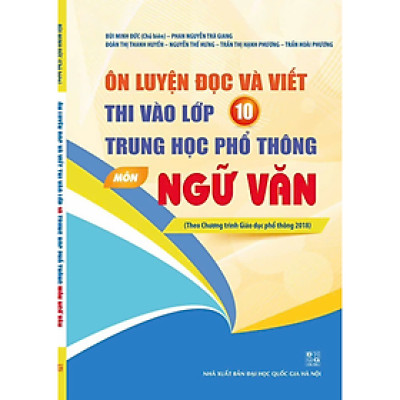 Sách - ôn luyện đọc viết thi vào lớp 10 THPT môn ngữ văn( Theo CT GD 2018)