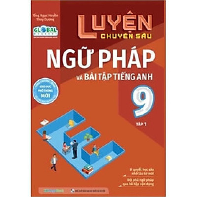 Sách - Luyện Chuyên Sâu Ngữ Pháp Và Bài Tập Tiếng Anh 9 Tập 1 (MG)
