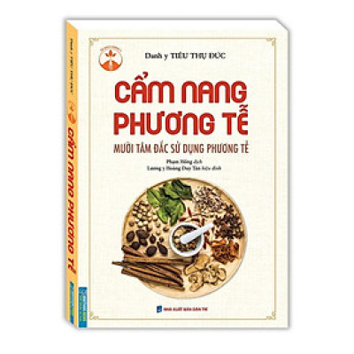 Sách - Cẩm Nang Phương Tễ - Mười Tâm Đắc Sử Dụng Phương Tễ - Minh Thắng