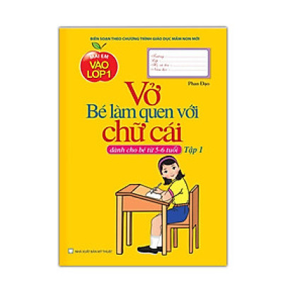 Sách - Vở Bé Làm Quen Với Chữ Cái - Tập 1 - Dành Cho Bé Từ 5 - 6 Tuổi - Minh Thắng