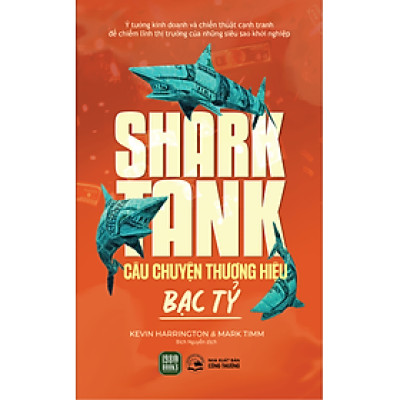 Shark Tank: Câu Chuyện Thương Hiệu Bạc Tỷ