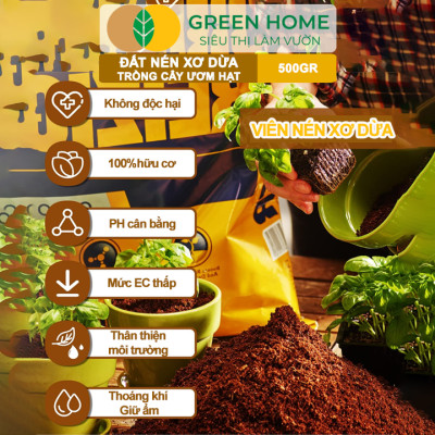Đất Trồng Cây Greenhome, Viên Nén 500gr, Đã Qua Xử Lý, Bổ Sung Vi Sinh, Nở Gấp 5 Lần, Trồng Rau Hoa