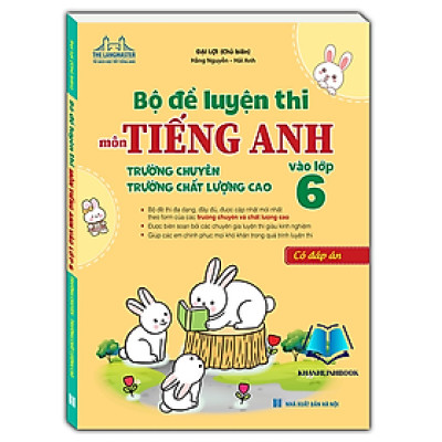 Sách - Bộ đề luyện thi môn Tiếng anh vào lớp 6 trường chuyên , chất lượng cao (có đáp án)