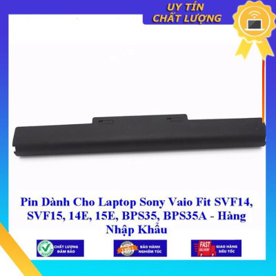Pin dùng cho Laptop Sony Vaio Fit SVF14 SVF15 14E 15E BPS35 BPS35A - Hàng Nhập Khẩu New Seal