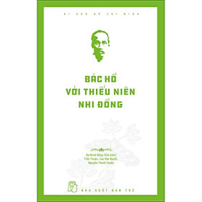 Di sản Hồ Chí Minh. Bác Hồ với thiếu niên, nhi đồng