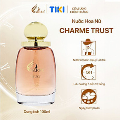 Nước hoa nữ CHARME TRUST 100ml Mùi Hương Hoa Cỏ Trái Cây, Tươi Mát, Trang Nhã, Lưu Hương Lâu Chính Hãng