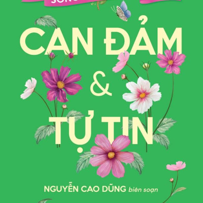 Sống Đẹp Mỗi Ngày - Can Đảm Và Tự Tin