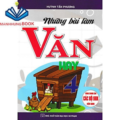 Sách - Những Bài Làm Văn Hay 4 (Dùng Chung Cho Các Bộ SGK Hiện Hành)
