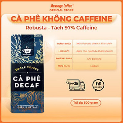 Cà Phê Decaf Cao Cấp Không Mất Ngủ, Cà Phê Tách Cafeine Phù Hợp Cho Người Bị Say Cafe Nguyên Chất - Gói 200 Gram - Bột