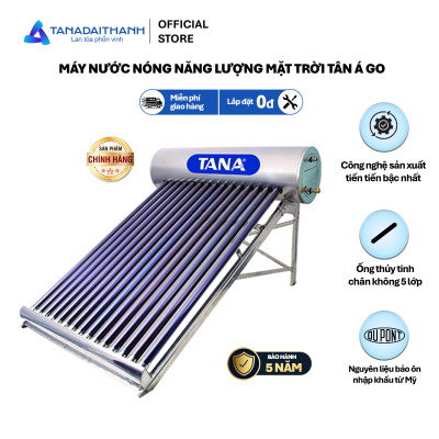 Máy nước nóng Năng lượng mặt trời Tân Á GO 130L 160L 180L 200L 230L 300L Chính hãng, Chỉ bán khu vực miền Bắc