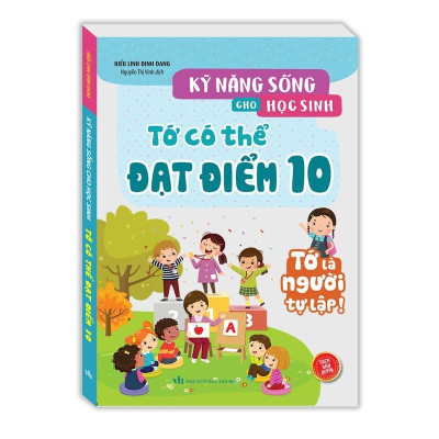 Sách - Kỹ Năng Sống Cho Học Sinh - Rèn Luyện Tính Cách Tốt + Tớ Có Thể Đạt Điểm 10 - Combo 2 Cuốn - Minh Thắng