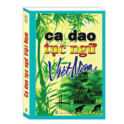Sách - Ca Dao Tục Ngữ Việt Nam - Bìa Mềm - Minh Thắng