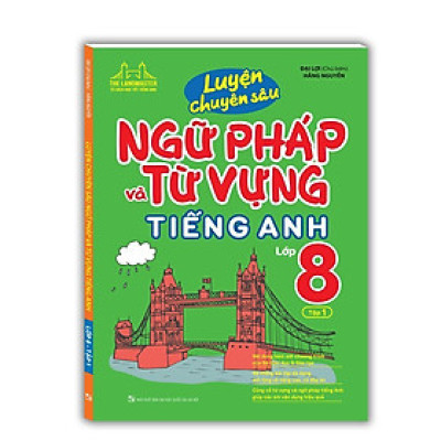 Sách - The Langmaster - Luyện Chuyên Sâu Ngữ Pháp Và Từ Vựng Tiếng Anh Lớp 8 - Tập 1 - Có Đáp Án - Minh Thắng