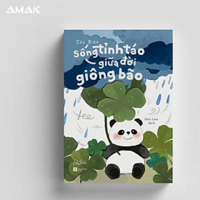 [Kỹ năng] Sống Tỉnh Táo Giữa Đời Giông Bão