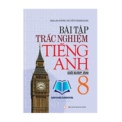 Sách - Bài Tập Trắc Nghiệm Tiếng Anh 8 (Có Đáp Án)