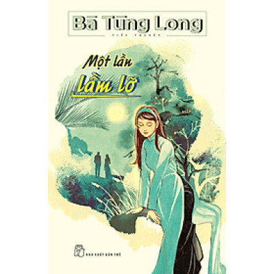 Bà Tùng Long - Một Lần Lầm Lỡ _TRE