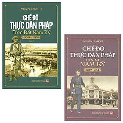 Combo Chế Độ Thực Dân Pháp Trên Đất Nam Kỳ 1859-1954: Tập 1 + 2 (Bộ 2 Tập)