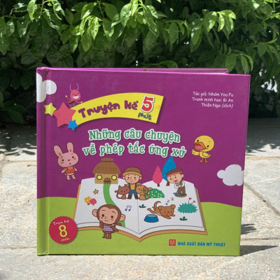 Truyện Kể 5 Phút - Những Câu Chuyện Về Phép Tắc ứng Xử (Bìa Cứng) - Bản Quyền