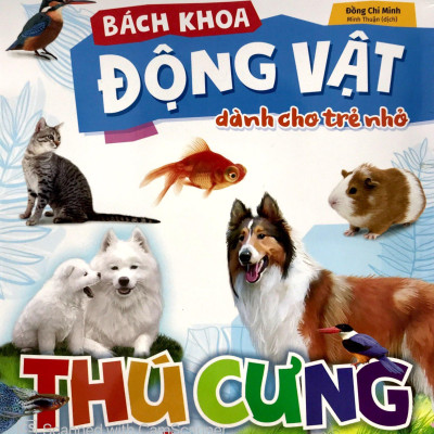 Bách Khoa Động Vật Dành Cho Trẻ Nhỏ - Thú Cưng