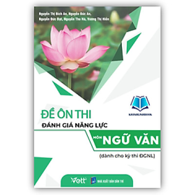 Sách - Đề ôn thi đánh giá năng lực môn Ngữ văn (dành cho kỳ thi ĐGNL)