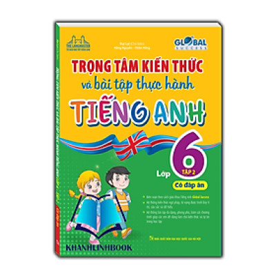 Sách - GLOBAL SUCCESS - Trọng tâm kiến thức và bài tập thực hành tiếng anh lớp 6 tập 2 (có đáp án)
