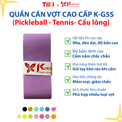 Quấn Cán Vợt KINGTEK K-G5S | Overgrip Cao Cấp Cho Pickleball - Cầu Lông - Tennis | Êm Tay – Chống Trượt – Hút Mồ Hôi