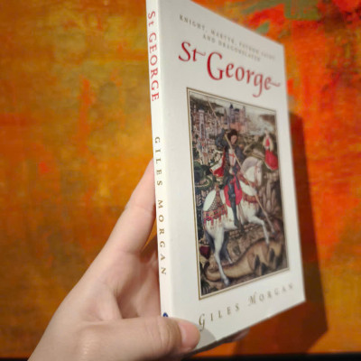 Sách - St George: Knight, Martyr, Patron Saint and Dragonslayer by Giles Morgan - History / Religion in English