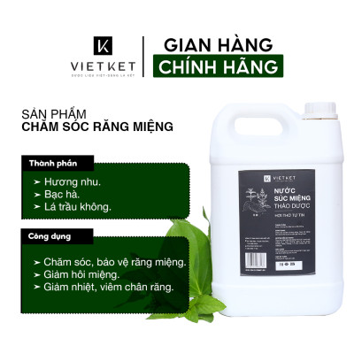 Nước Súc Miệng Thảo Dược VIETKET 5l, Hơi thở thơm mát, sạch họng, giảm viêm nhiễm chân răng