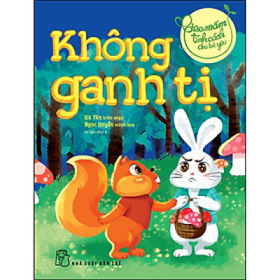 Gieo Mầm Tính Cách Cho Bé Yêu - Không Ganh Tị