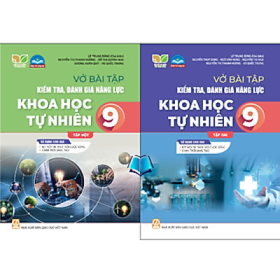 Sách - Vở bài tập kiểm tra, đánh giá năng lực Khoa học tự nhiên 9 -Tập 1.2 SGK Kết nối , Chân Trời