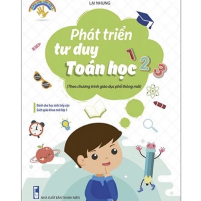 Sách - Phát Triển Tư Duy Toán Học (Theo Chương Trình Giáo Dục Phổ Thông Mới)