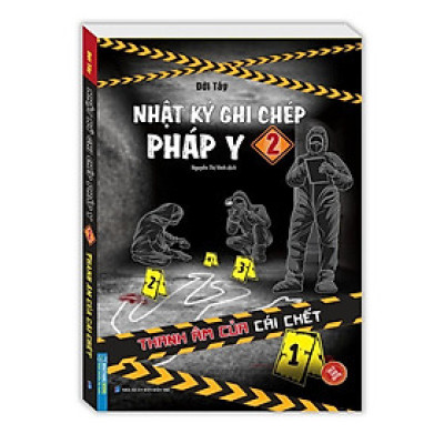 Sách - Nhật Ký Ghi Chép Pháp Y - Tập 2 - Thanh Âm Của Cái Chết - Minh Thắng
