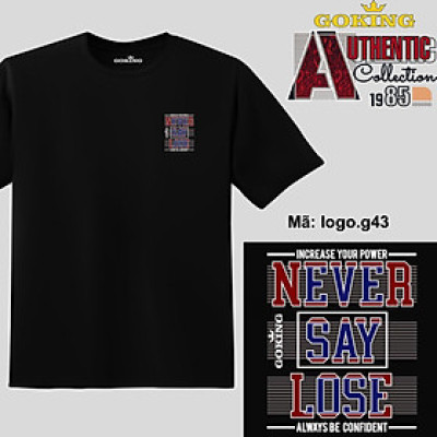 NEVER SAY LOSE, mã logo.g43. Hãy tỏa sáng như kim cương, qua chiếc áo thun Goking siêu hot cho nam nữ trẻ em, áo phông cặp đôi, gia đình, đội nhóm