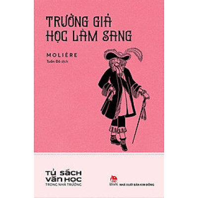 Sách Tủ Sách Văn Học Trong Nhà Trường - Trưởng Giả Học Làm Sang