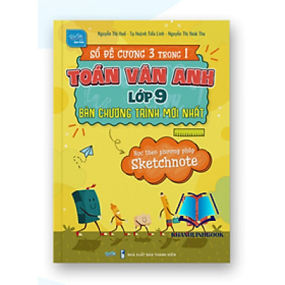Sách - Sổ đề cương 3 trong 1 toán văn anh lớp 9 bản chương trình mới nhất (WU)