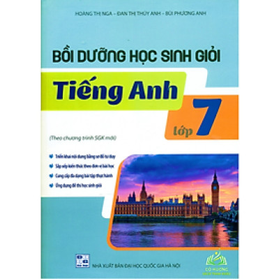 Sách Bồi dưỡng học sinh giỏi Tiếng Anh lớp 7 (Theo chương trình SGK mới)
