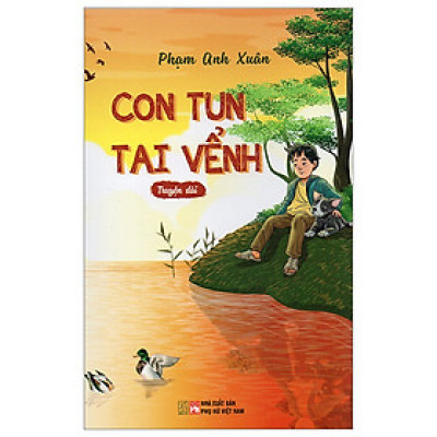 Con Tun Tai Vểnh - Tác Giả - Phạm Anh Xuân